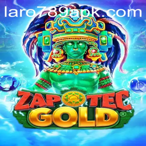 ZapOtecGold: An Immersive Experience With LARO 789