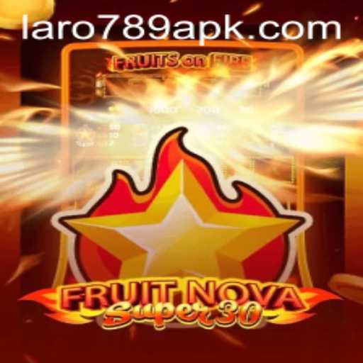 FruitrNovaSupe30: An Exciting Blend of Arcade Fun and Casino Thrill with LARO 789