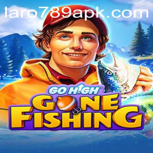 GoHighGoneFishing: Dive into the Fascinating World of LARO 789