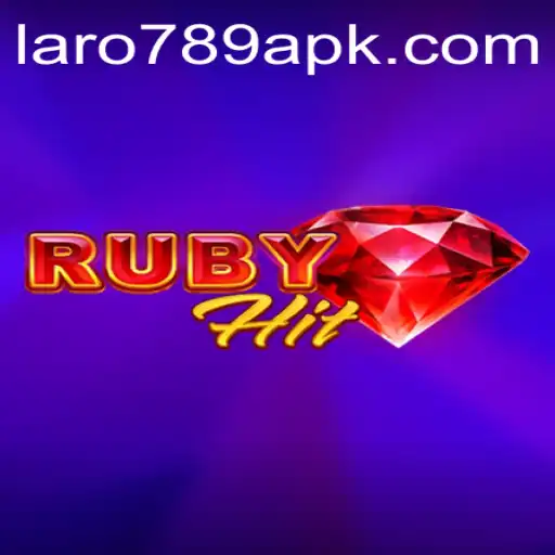 Unveiling RubyHit: A Dive into the Thrilling World of LARO 789